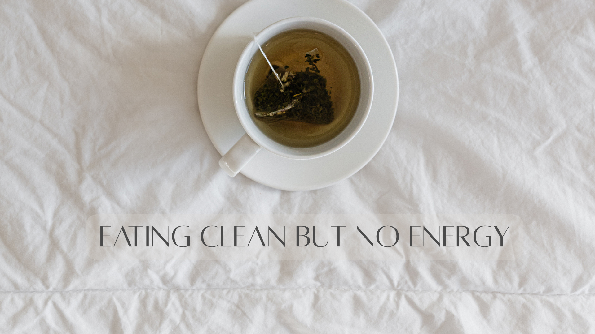 eating clean but no energy